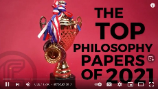 The Top 10 Philosophy Papers Published in 2021